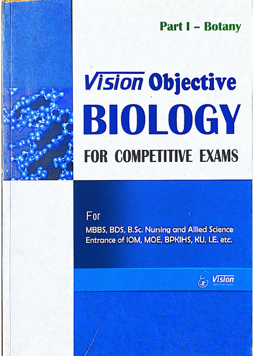 Vision Objective Biology for Competitive Exam(Part -I Botany) Vision Objective Biology for Competitive Exam(Part -I Botany)